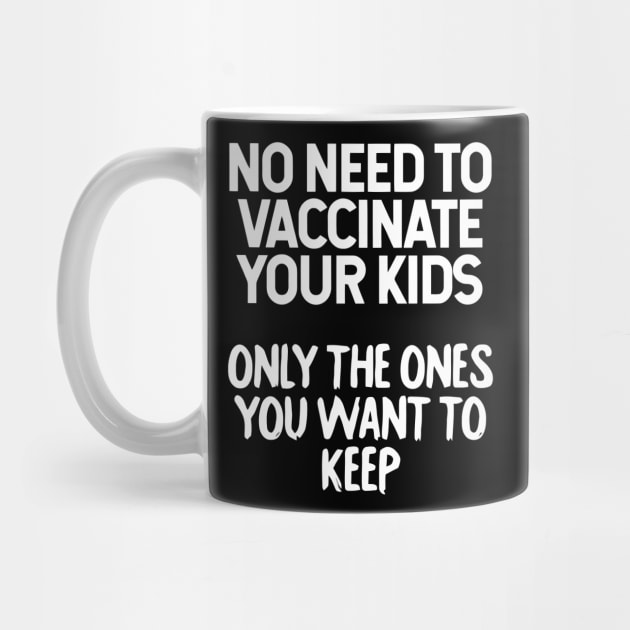 No Need To Vaccinate by Ramateeshop